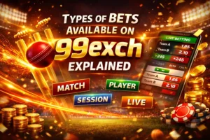 Types of Bets Available on 99exch Explained